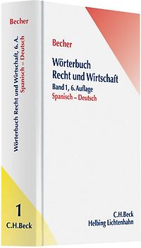 Wörterbuch Recht und Wirtschaft Band 1: Spanisch - Deutsch
