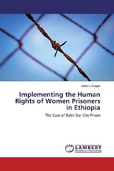 Implementing the Human Rights of Women Prisoners in Ethiopia