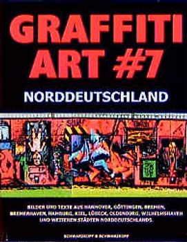 Graffiti Art 7: Norddeutschland