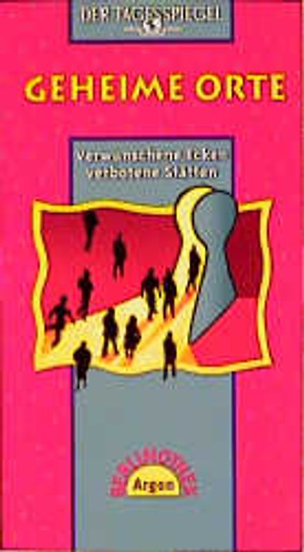 Geheime Orte. Verwunschene Ecken, Verbotene Stätten