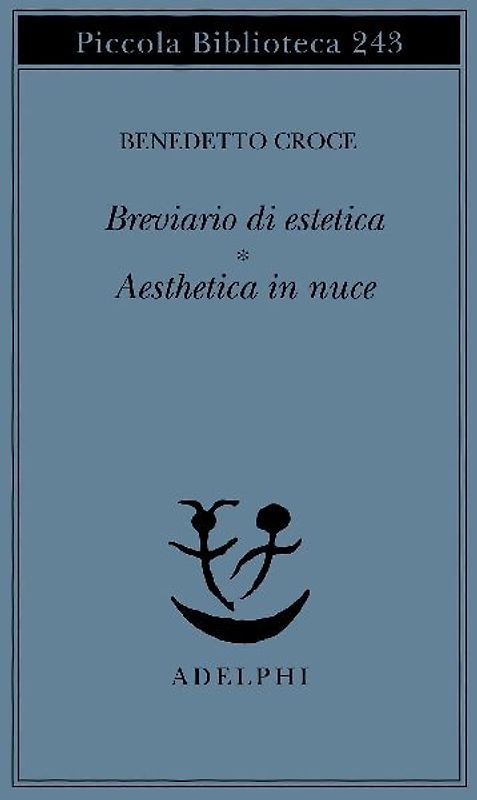 Breviario di estetica-Aesthetica in nuce