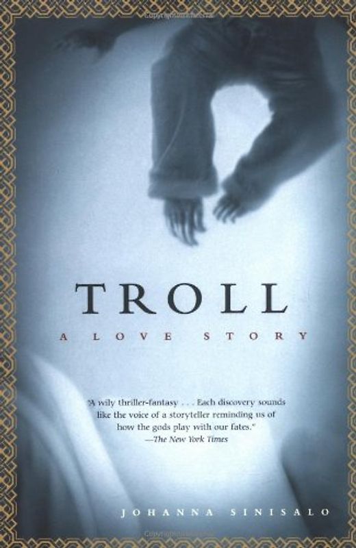 Troll: A Love Story - Johanna Sinisalo