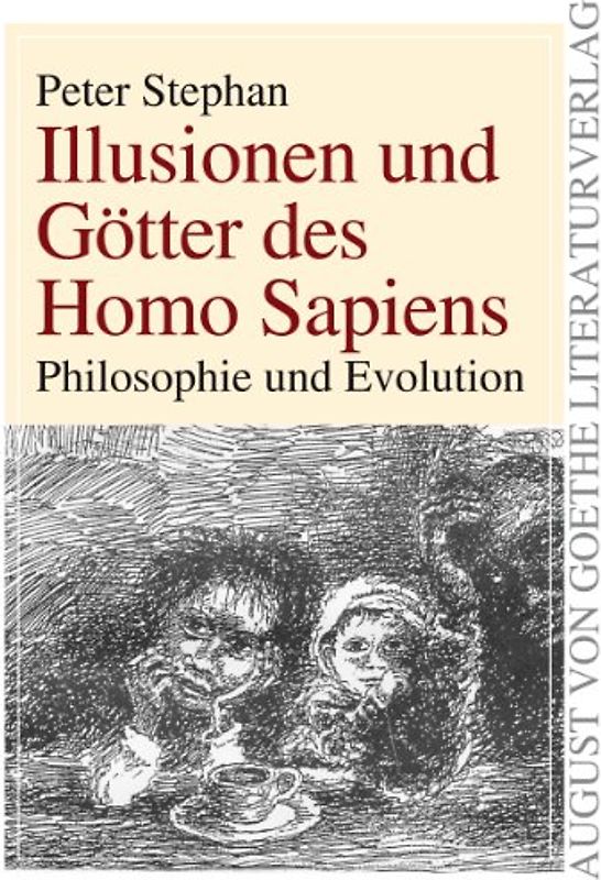 Illusionen und Götter des Homo Sapiens