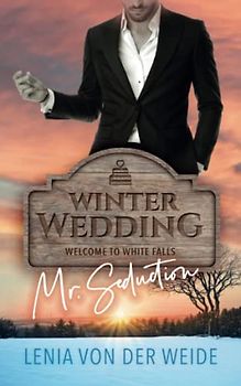 Winter Wedding: Mr. Seduction