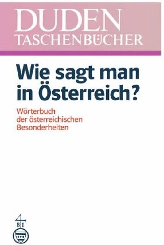 Duden - Wie sagt man in Österreich?