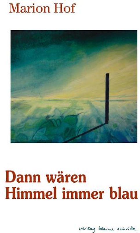 Dann wären Himmel immer blau