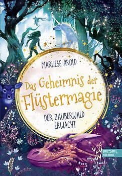 Das Geheimnis der Flüstermagie (Band 1) – Der Zauberwald erwacht