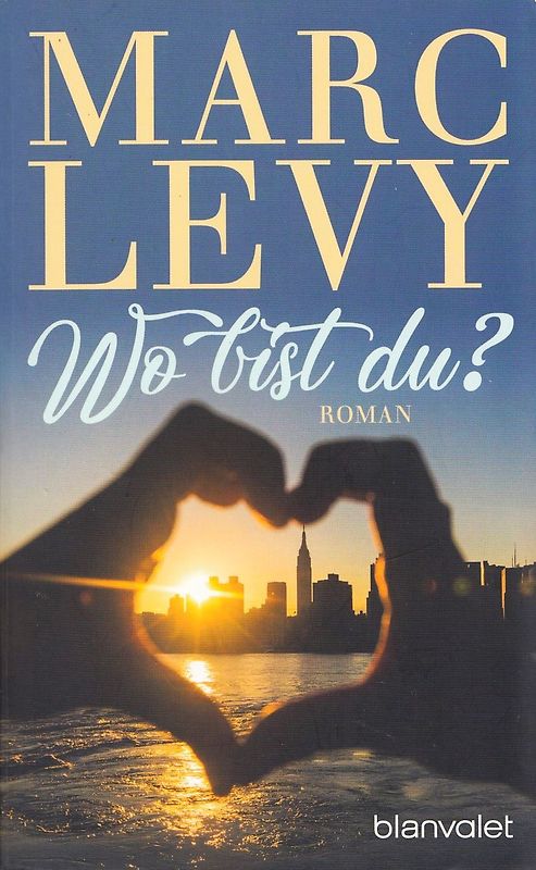 Wo Bist Du - Marc Levy [Taschenbuch]