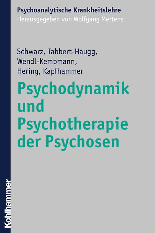 Psychodynamik und Psychotherapie der Psychosen