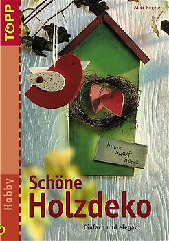 Schöne Holzdeko