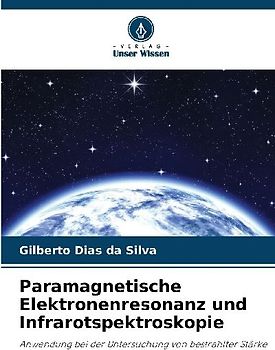 Paramagnetische Elektronenresonanz und Infrarotspektroskopie
