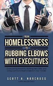 From Homelessness to Rubbing Elbows with Executives
