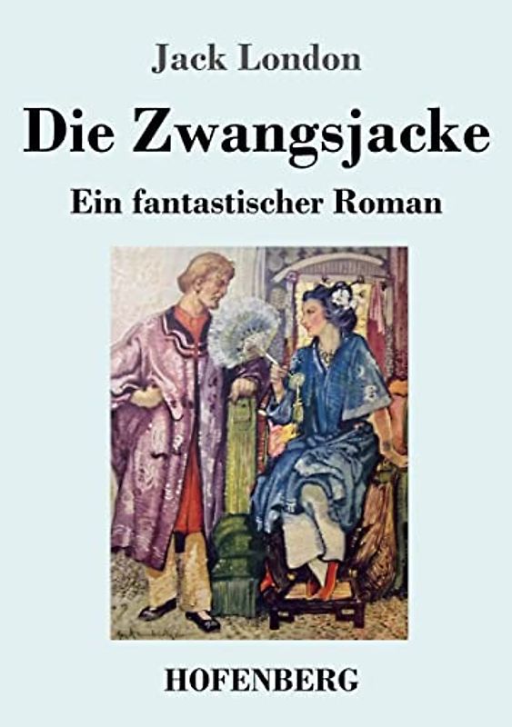 Die Zwangsjacke: Ein fantastischer Roman