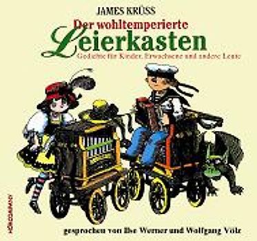 Der wohltemperierte Leierkasten. Gedichte für Kinder, Erwachsene und andere Leute