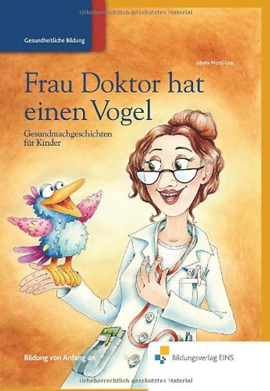 Frau Doktor hat einen Vogel