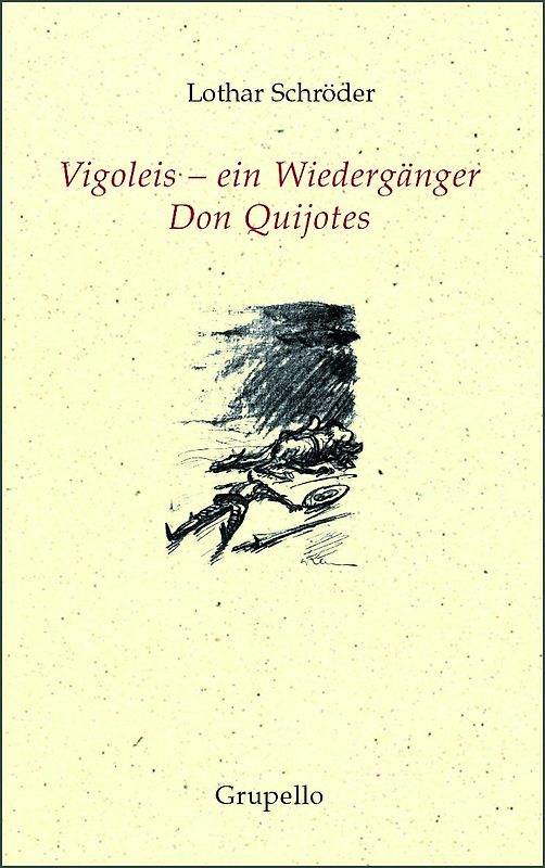 Vigoleis – ein Wiedergänger Don Quijotes