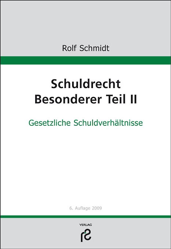 Schuldrecht Besonderer Teil II. Gesetzliche Schuldverhältnisse