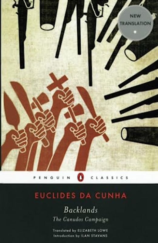 Backlands: The Canudos Campaign (Penguin Classics)