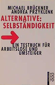 Alternative: Selbständigkeit