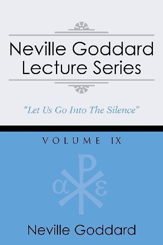 Neville Goddard Lecture Series, Volume IX