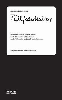 Aus dem Leben eines Füllfederhalters