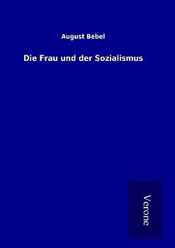 Die Frau und der Sozialismus