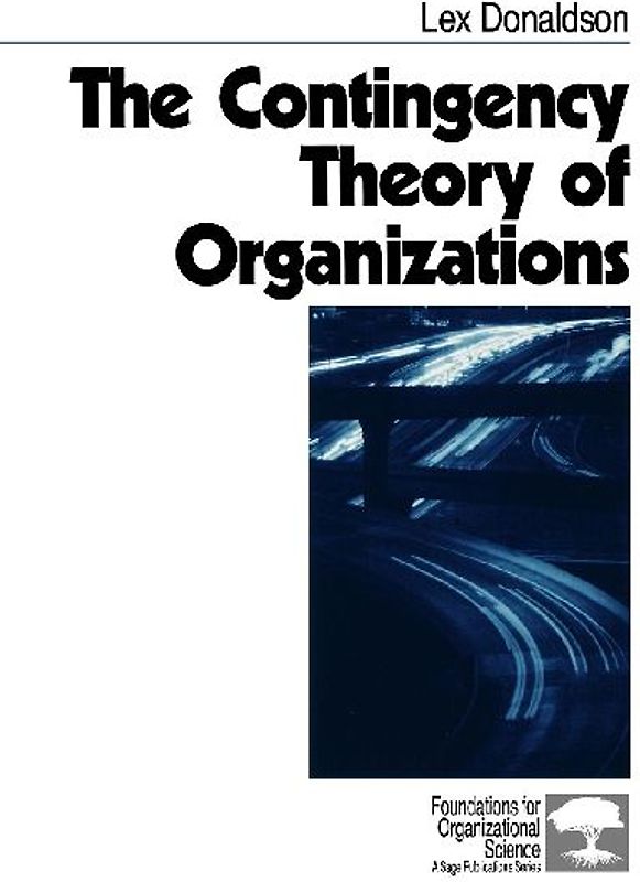 The Contingency Theory of Organizations