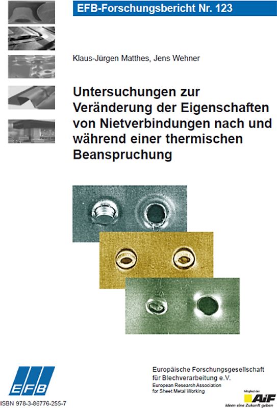 Untersuchungen zur Veränderung der Eigenschaften von Nietverbindungen nach und während einer thermischen Beanspruchung