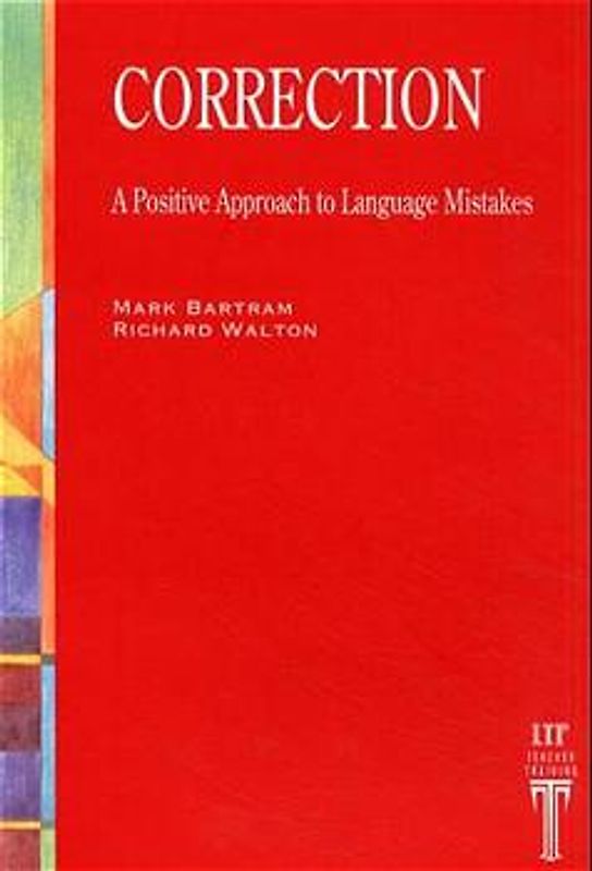 Correction. Mistake Management: A Positive Approach for Language Teachers
