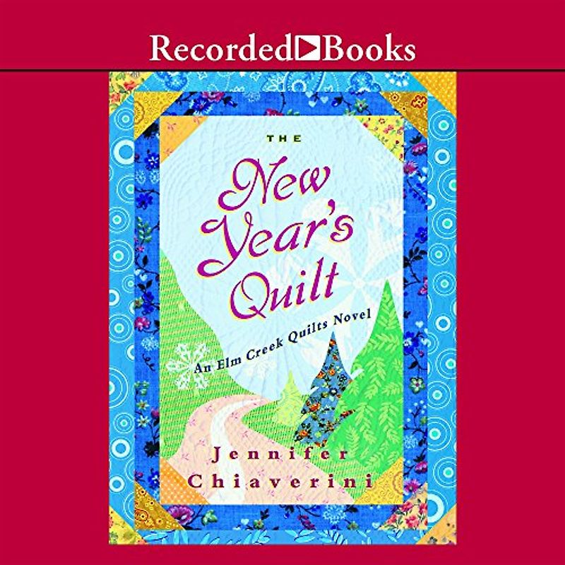 The New Year's Quilt (Elm Creek Quilts Novels (Simon & Schuster))