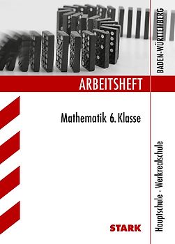 STARK Arbeitsheft Hauptschule - Mathematik 6. Klasse - BaWü