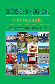 Sechsundsechzig Mal Eberswalde