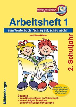 Schlag auf, schau nach!. Wörterbücher und Hefte für die Grundschule / Schlag auf, schau nach! – Arbeitsheft 1, alle Bundesländer, Altausgabe