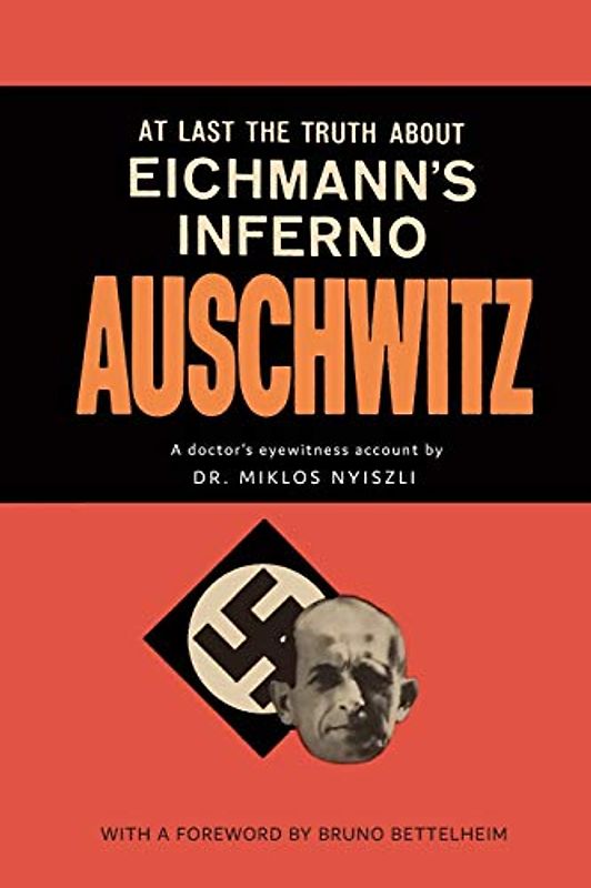 Auschwitz: A Doctor's Eyewitness Account