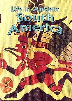 Life in Ancient South America