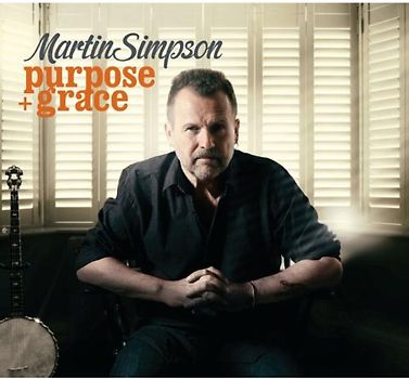 Martin Simpson - Purpose & Grace
