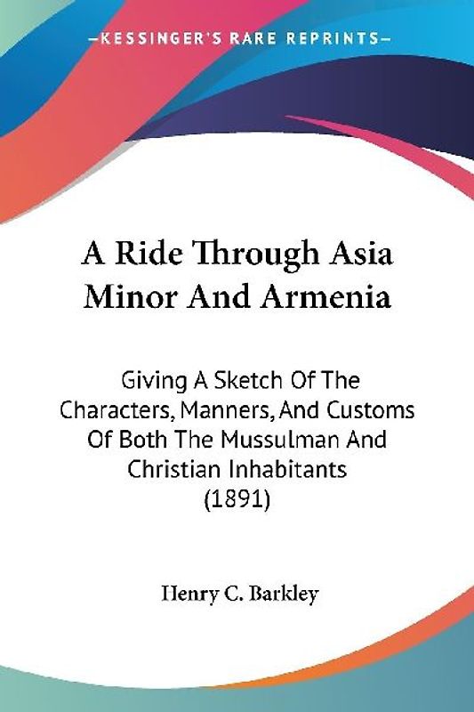 A Ride Through Asia Minor And Armenia