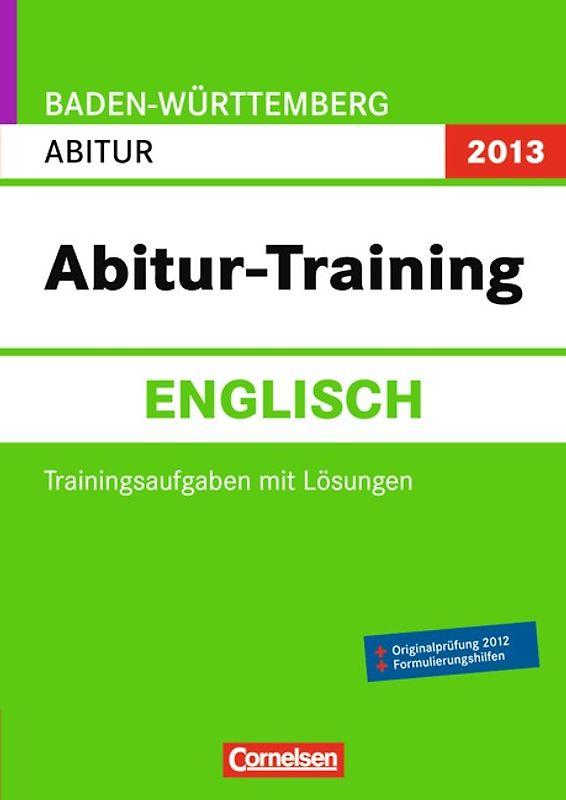 Abitur-Training Englisch - Baden-Württemberg 2013 / Arbeitsbuch mit Trainingsaufgaben und Lösungen