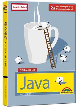 Java - Der Einstieg zum Java Profi -