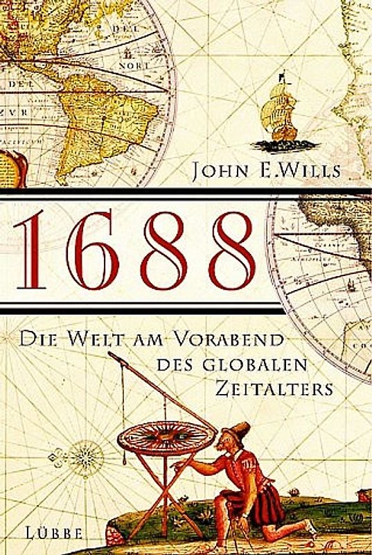 1688 - Die Welt am Vorabend des globalen Zeitalters