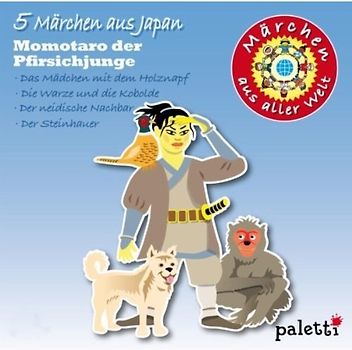 Märchen aus aller Welt: 5 Märchen aus Japan - Momotaro der Pfirsichjunge