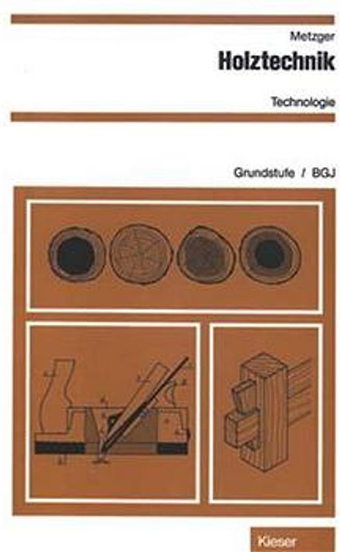 Holztechnik -  Technologie