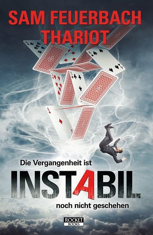 Instabil - Die Vergangenheit ist noch nicht geschehen