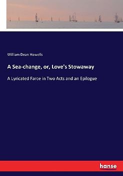 A Sea-change, or, Love's Stowaway