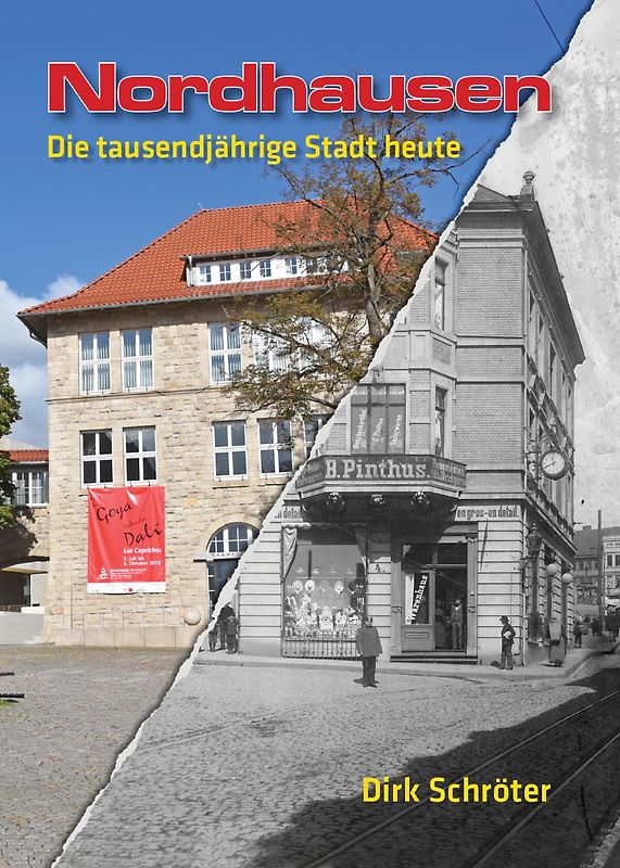 Nordhausen - Die tausendjährige Stadt heute