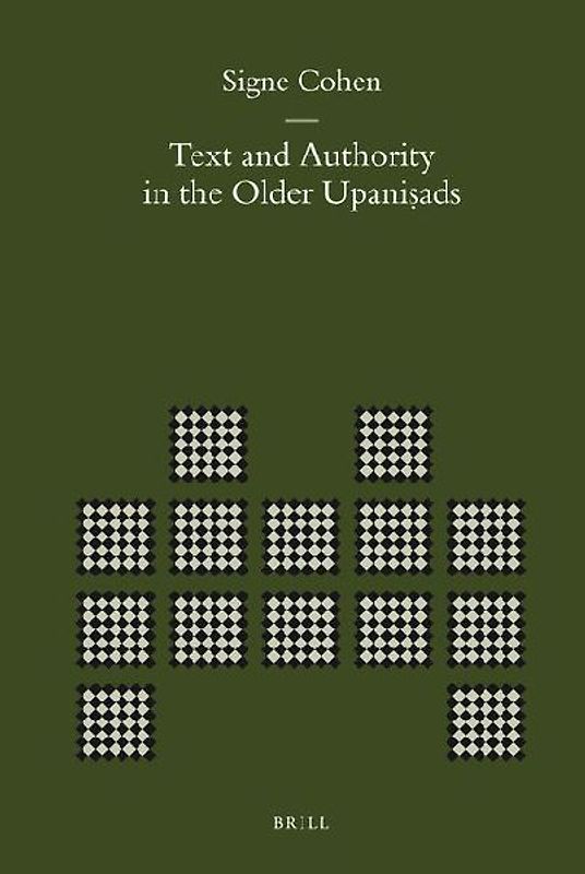 Text and Authority in the Older Upaniṣads