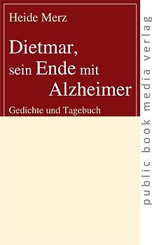 Dietmar, sein Ende mit Alzheimer