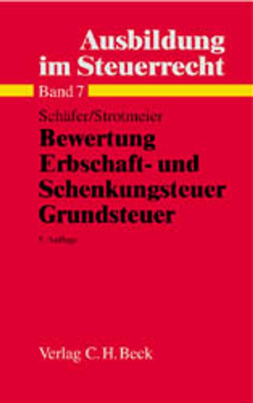 Ausbildung im Steuerrecht Bewertung, Erbschaft- und Schenkungsteuer, Grundsteuer