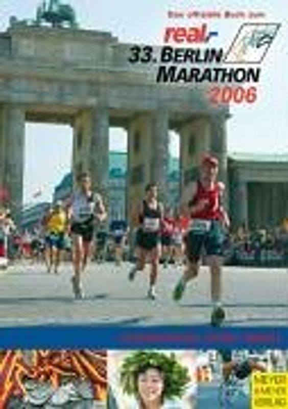 Das offizielle Buch zum 33. real,- Berlin-Marathon 2006