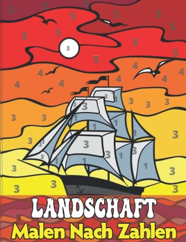 Landschaft Malen Nach Zahlen für Erwachsene: Malen nach Zahlen Malbuch für Erwachsene